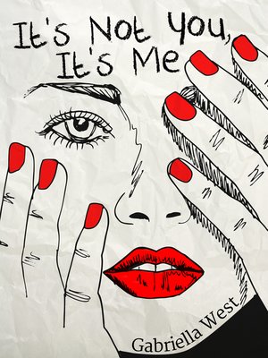 cover image of It's Not You, It's Me